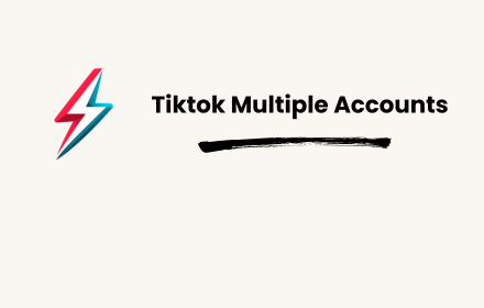 TikTok Multiple Accounts